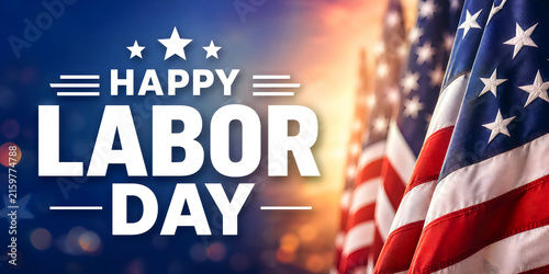 Labor day holiday graphic featuring bold text and multiple american flags with glowing sunset background for national celebration seasonal marketing promotion.