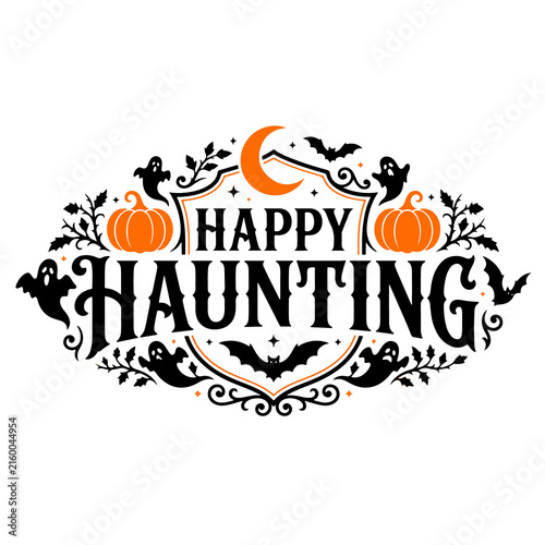 Happy Haunting Halloween typography design, spooky festive holiday label with pumpkins and ghosts, vintage autumn party graphic