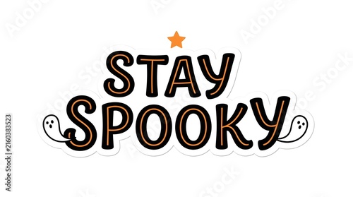Stay spooky hand lettered typography with ghosts and a star for halloween
