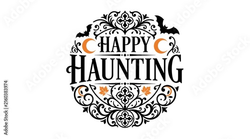 Happy haunting vintage style lettering with spooky halloween elements and ornate details