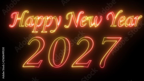 Happy new year 2027 glowing neon typography animation on black background light illumination holiday event future
