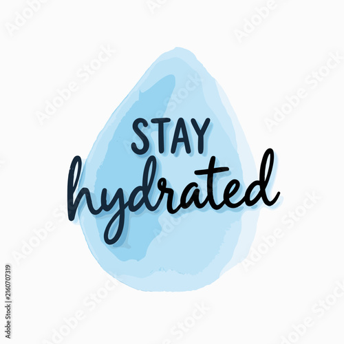 Stay Hydrated Text Inside Water Droplet Illustration