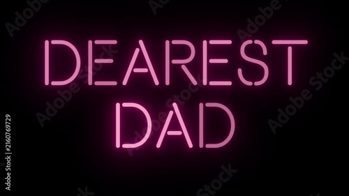 Sweet Pink Neon Callout 'DEAREST DAD' Seamless Loop with Clear Background, Perfect for Fathers Day Greeting Videos