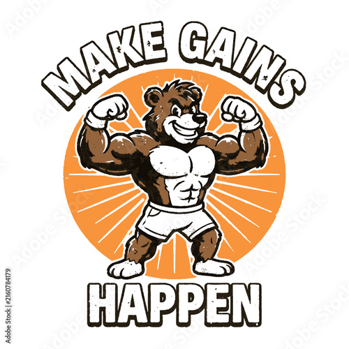 Strong bear mascot flexing muscles with Make Gains Happen text for gym and fitness apparel.