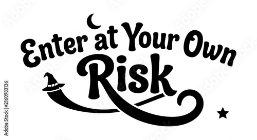 Foto Enter at Your Own Risk Halloween Witch Hat Vector Art, Spooky Moon and Star Grap