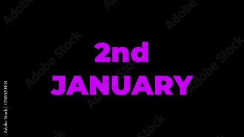 Digital animation of 2nd january text banner against black background