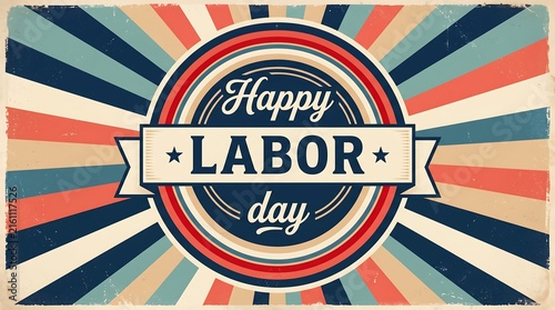 Happy Labor Day Retro Vintage Sunburst Background Graphic with Badge and Stars for Celebration Holiday Promotion