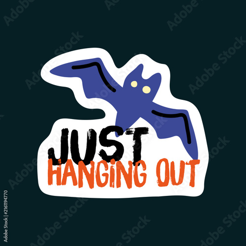 Cute flying bat with quote doodle vector sticker for Halloween packaging