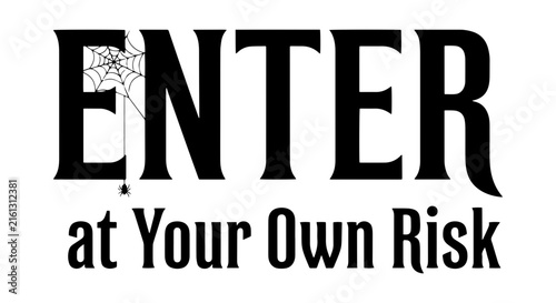 Foto Spooky Halloween Enter at Your Own Risk Sign, Cobweb Graphic Vector Art