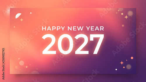 Vibrant abstract background with happy new year 2027 text and sparkling bokeh effects