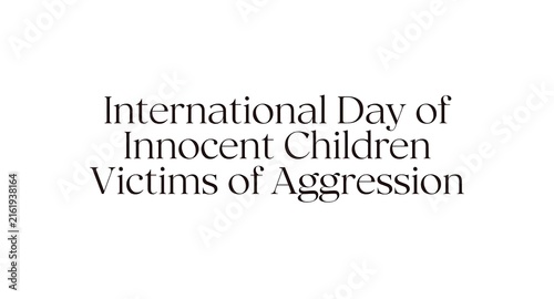 International Day of Innocent Children Victims of Aggression Text Design