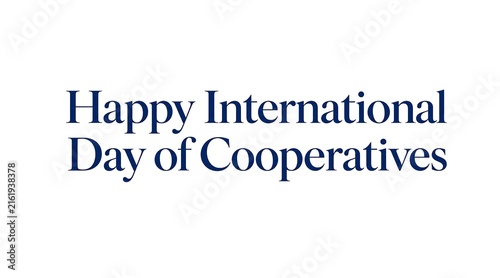Happy International Day of Cooperatives Text on White Background