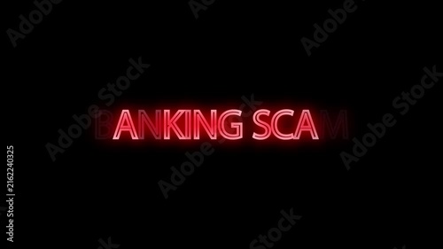 Banking scam neon text emblem illustrates financial cybercrime and online theft concept.