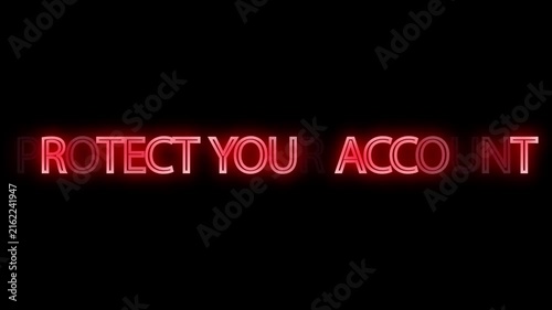 Account protection message rendered in red neon lighting highlights cybersecurity.