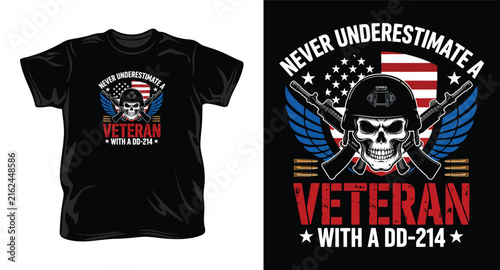 Never underestimate a veteran with a DD 214 text and skull graphic with american flag wings and guns.