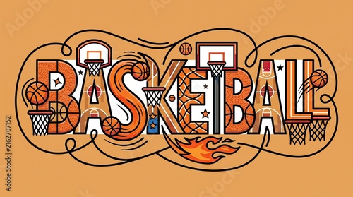BASKETBALL Art: A vibrant graphic illustration featuring the word BASKETBALL creatively integrated with basketball hoops, balls, and flames, set against a warm orange background.