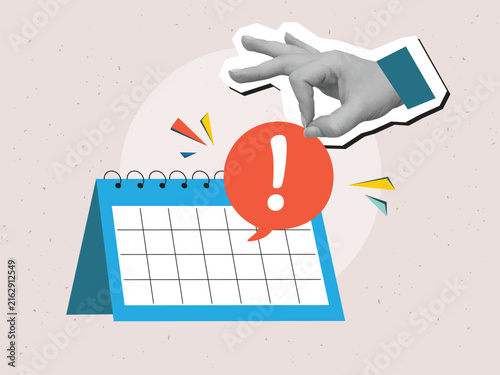 A hand puts red speech bubble with an exclamation mark to a paper calendar. Modern photo collage style. Vector illustration