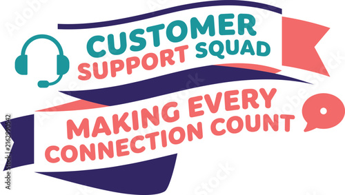 Customer Support Call Center Squad Service Agent Headset Helpdesk Connection Team Ribbon Banner Quote Typography Lettering Vector Illustration