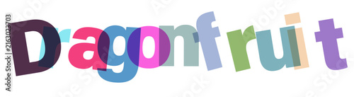 Vibrant multicolored typography design featuring layered letters spelling dragonfruit word overlay with transparent overlapping effects on grid.