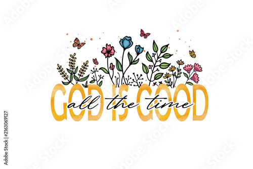 Watercolor Wildflowers with God Is Good All the Time Christian Sublimation Design