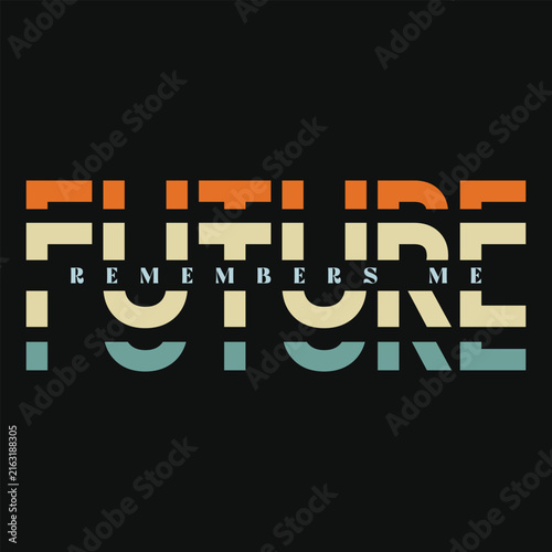 Remembers me future retro vintages typography tshirt design