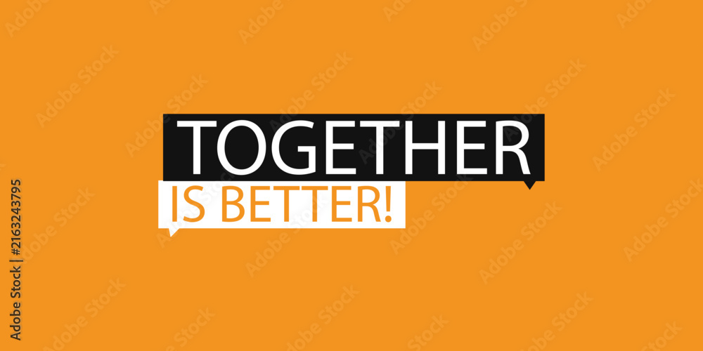 Naklejka premium Motivational quote together is better written in modern speech bubbles