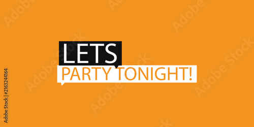 Принти на полотні Lets party tonight typography design on a bright orange background