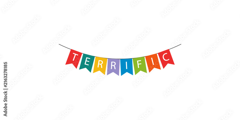 Fototapeta premium Colorful bunting flags spelling the word terrific on white background