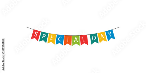Colorful bunting flags with the text special day for celebration
