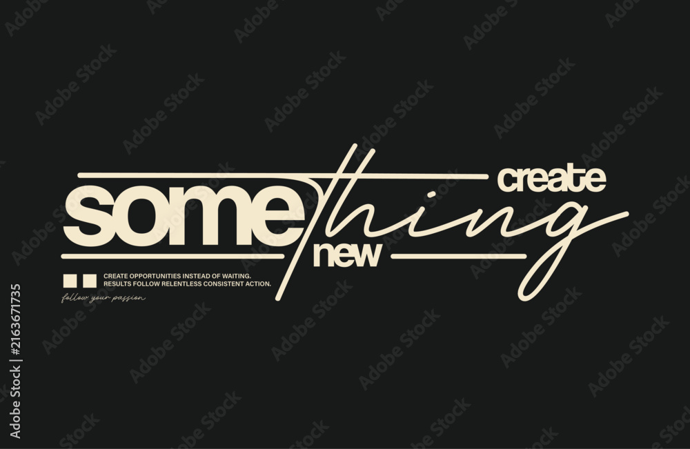 Obraz premium Streetwear typography motivational quotes text style Modern simple graphic tee design templates
