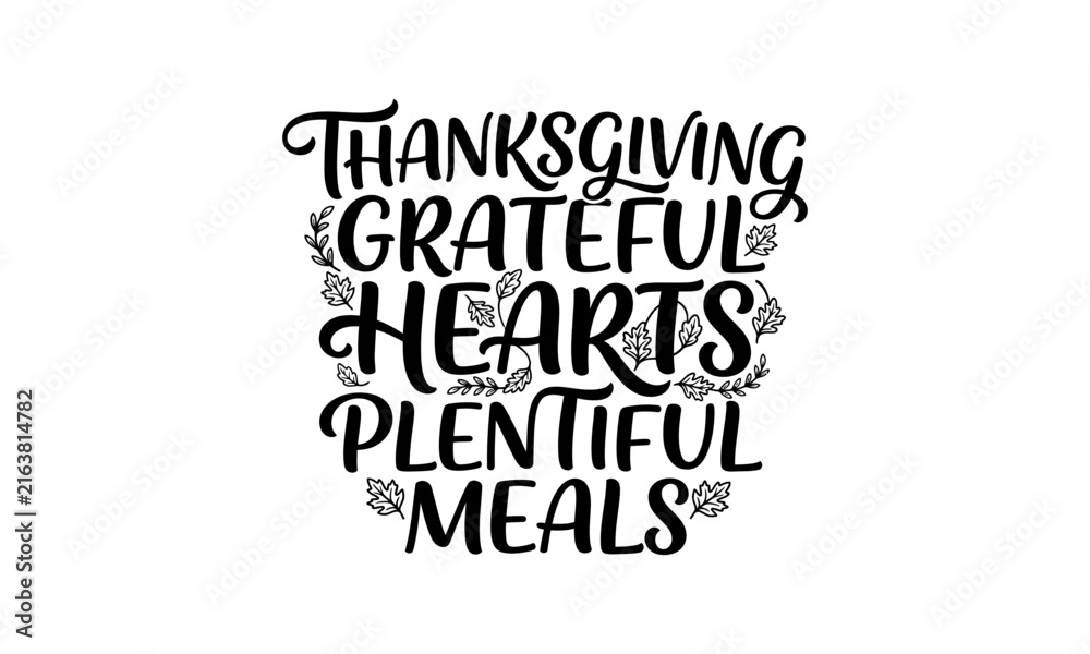 Fototapeta premium Thanksgiving grateful hearts and plentiful meals hand lettered typography design for autumn celebrations