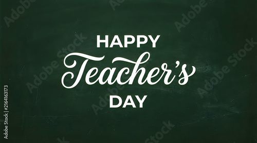 Happy teacher's day handwritten chalk text on blackboard
