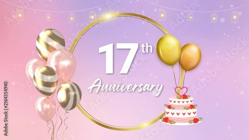 17th Anniversary Greeting Video with Celebration Cake and Balloons