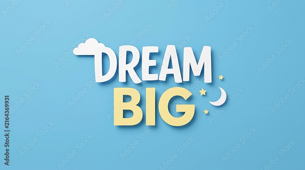 Fototapeta premium Inspirational Quote 'Dream Big' on Bright Blue Background for Motivation