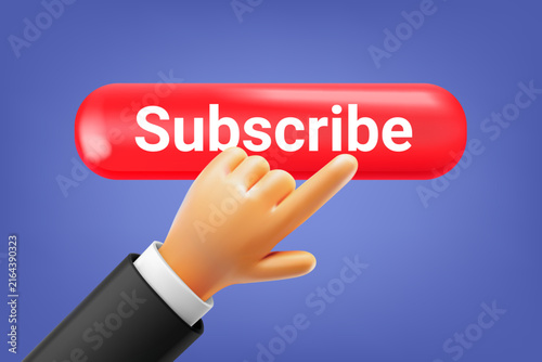 Hand pressing button. Subscribe. 3d vector illustration