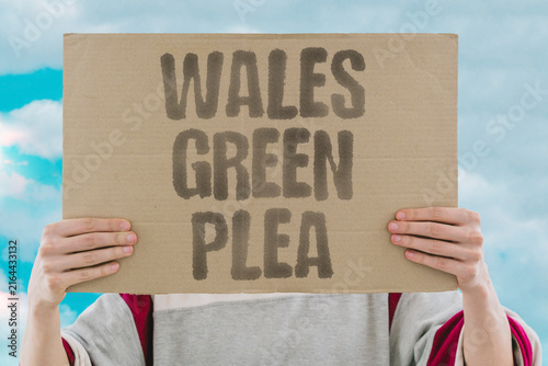 Foto "Wales Green Plea" An appeal for environmental protection in the country