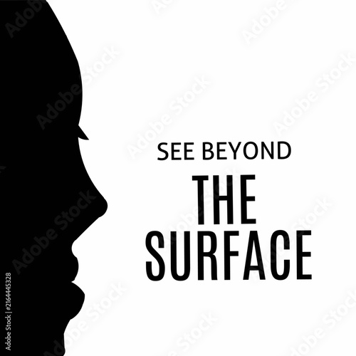 Minimalist black and white typography design featuring a human profile silhouette and the motivational phrase “See Beyond the Surface,” symbolizing deeper perception, insight