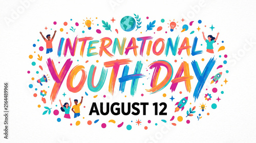 International Youth Day August 12 celebration empowerment young people global unity resilience inspiration solidarity imagination brilliance hope transformation courage   generative ai