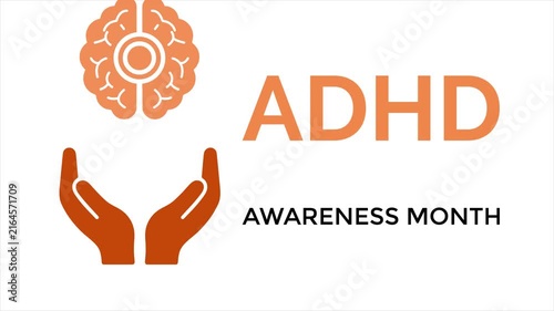 ADHD Awareness Month animation featuring an orange brain and supportive hands, promoting understanding, mental health education, attention awareness, and support.
