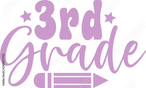 3rd Grade Third Grade back to school typography clip art design on plain white transparent isolated background for card, shirt, hoodie, sweatshirt, apparel, tag, mug, icon, poster or badge
