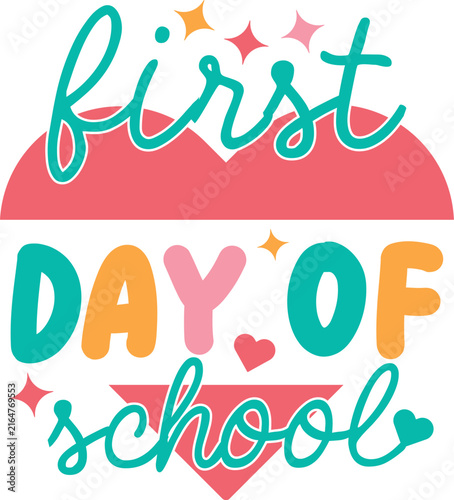 First day of school colorful typography design with heart shapes for back to school celebration projects