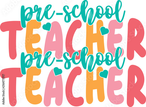 Colorful preschool teacher typography design for educational apparel and school themed graphic projects on white background