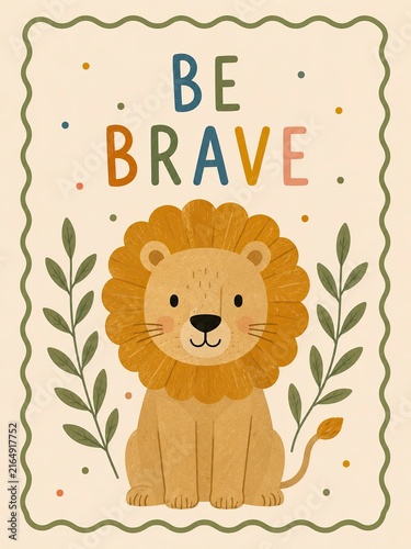 Be Brave, Cute Lion with Flowers, Inspirational Children's Illustration, Generative AI