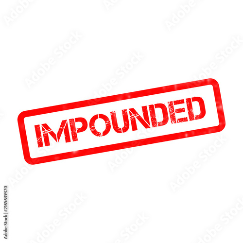 Photography Impounded red rubber stamp on white background