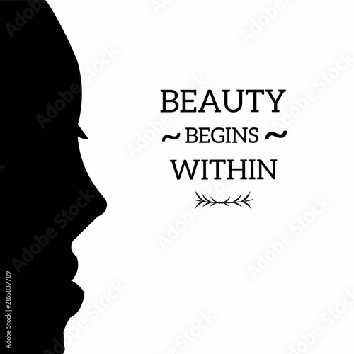 nMinimalist beauty and self care typography design featuring a womans facial silhouette,design botanical ornament ,and inspirational quote on a clean white background 