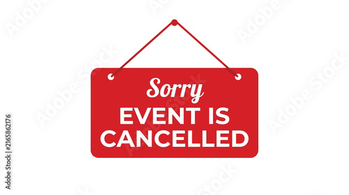 Red rectangular hanging sign featuring bold white text that clearly states the event is cancelled today