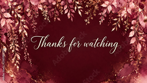Thanks for watching text in elegant cursive on a dark red background with autumn leaves.