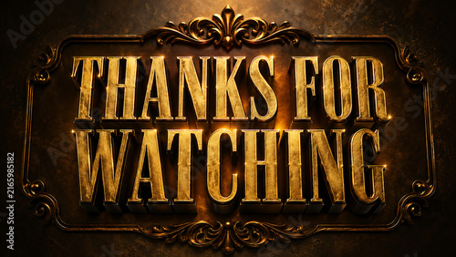 Golden ornate text reading thanks for watching on a dark textured background.