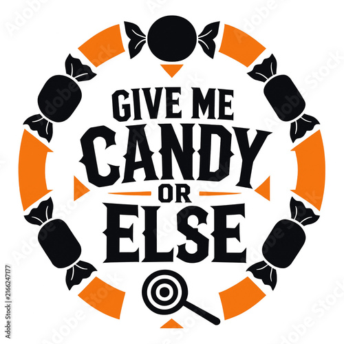 Give me candy or else halloween circular round badge with wrapped sweets and lollipop halloween circular lollipop typography seasonal celebration illustration template greeting