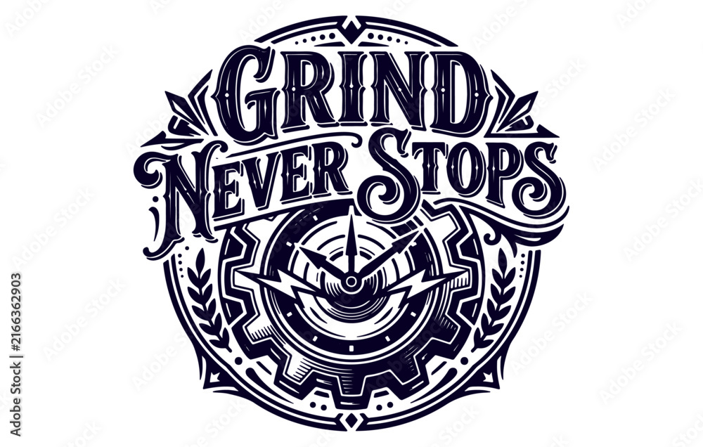 Fototapeta premium Grind Never Stops Hustle Motivational Typography Vector Design
